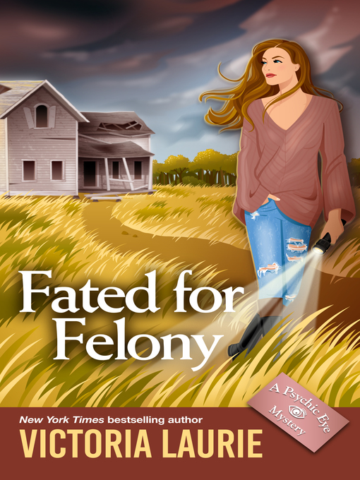 Title details for Fated for Felony by Victoria Laurie - Available